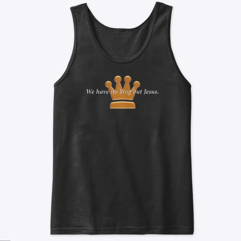 TAM Tees: No king but Jesus