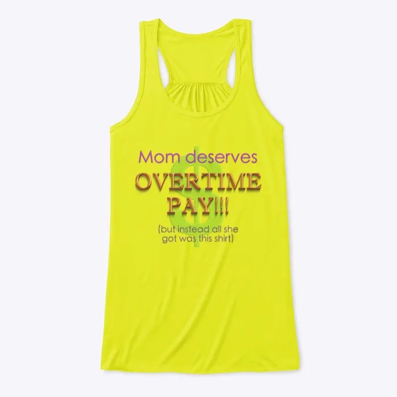 Mom deserves overtime pay