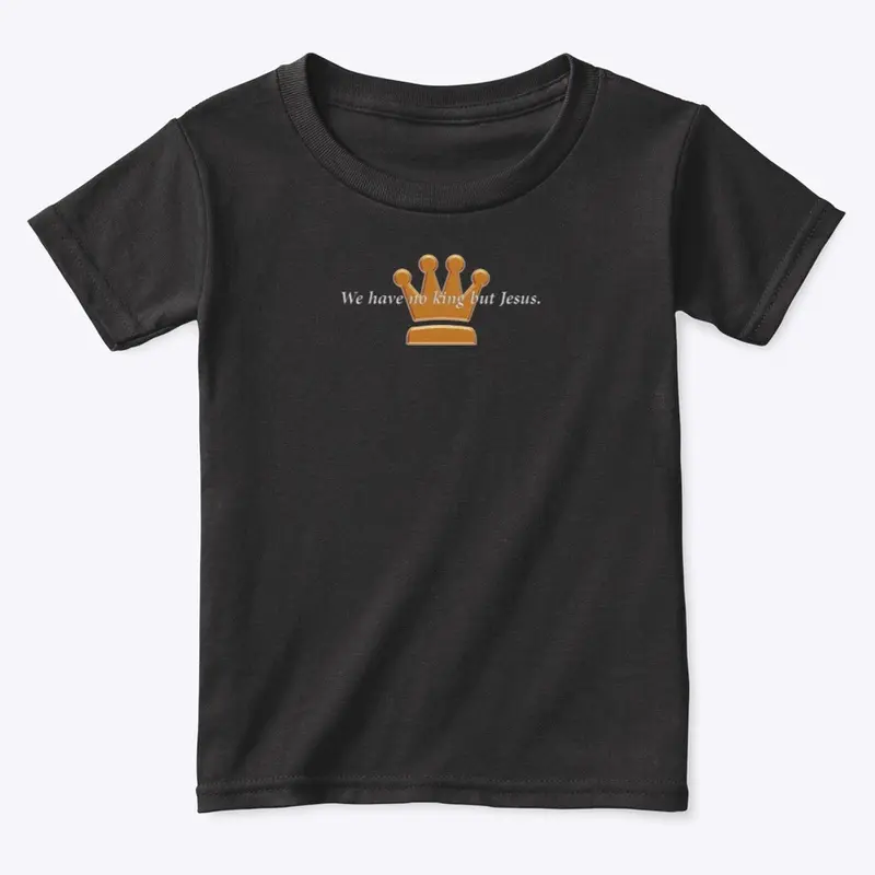 TAM Tees: No king but Jesus